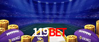 Explore as vantagens do 119bet: serviço profissional e confiabilidade
